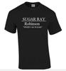 SUGAR RAY ROBINSON Sweet Like Sugar Boxing Legend Champ Black T-Shirt S - 5XL