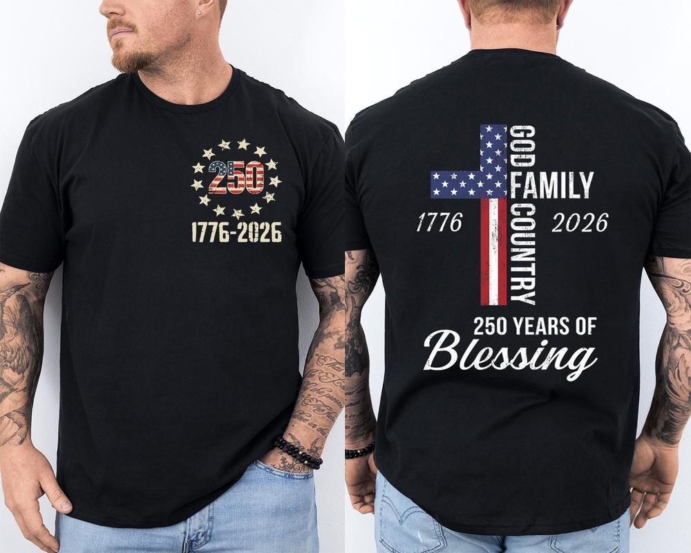 God Family Country 250 Years of Blessing 250th Anniversary USA 2 Sided TShirt Unisex T-Shirt S