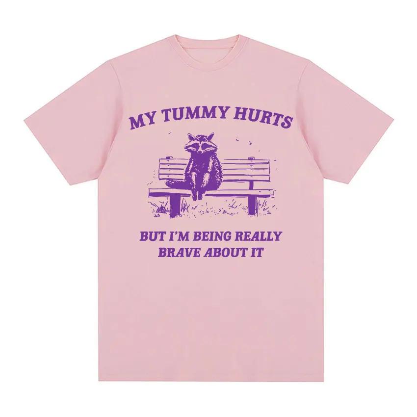 My Tummy Hurts Funny Raccoon Graphic T Shirt Weird Meme Men Women Tops T-shirts Fashion Harajuku Casual Cotton Oversized T-shirt