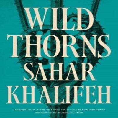 Wild Thorns by Sahar Khalifeh Paperback Book 9780863569869