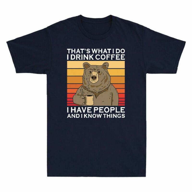 Thats I Coffee What Hate Things Funny Gift Drink Bear I Do Know People Tshirt