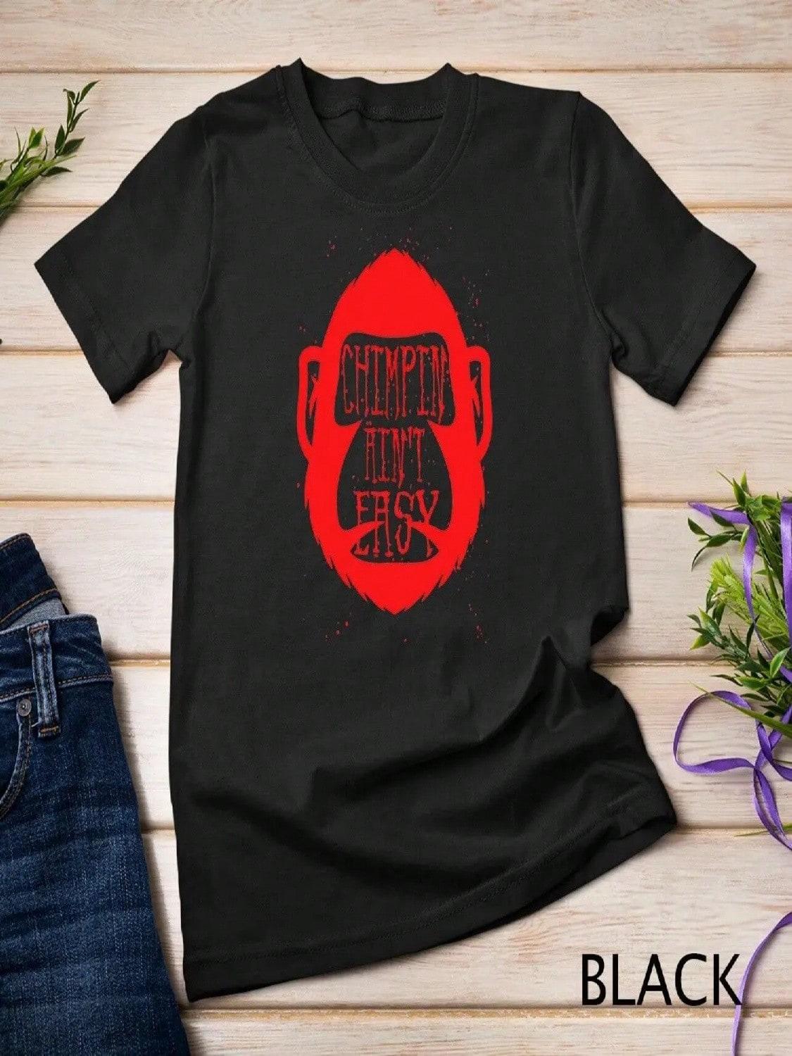 Funny CHIMPIN AIN T EASY T Shirt S разноцветный