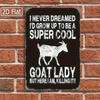 Metal Poster Goat Funny Farm Sign Wall Art Gift