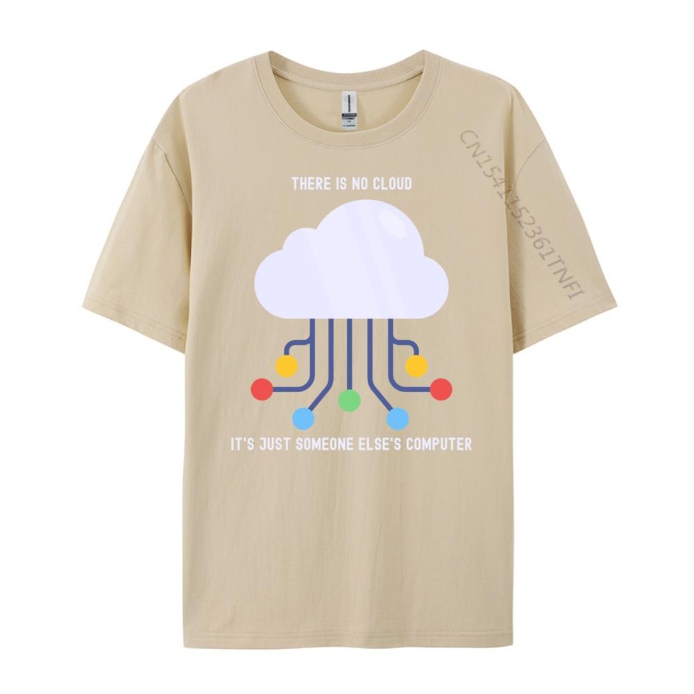 Funny There Is No Cloud Just Someone Else Computer Black T Shirt TShirt Letter