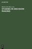 The Studies In Decision Making : Social Psychological and Socio-Economic Analyses Book