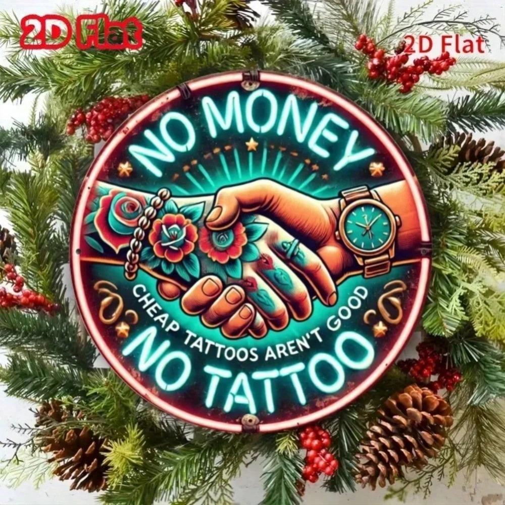 1PC Metal Sign No Money Cheap Tattoos Quote Wall Decor Shop Cafe Bar Art