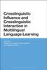 The Crosslinguistic Influence and Crosslinguistic Interaction In Multilingual Language Learning Book