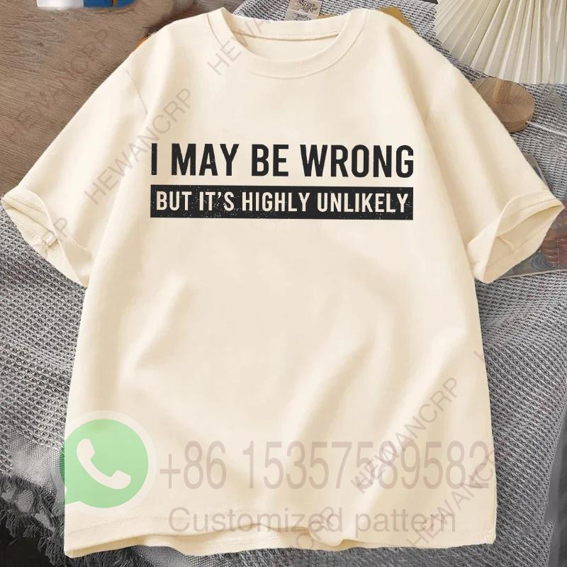 I May Be Wrong But Its Highly Unlikely Mens Tracksuit Tshirt Letter Printed Summer Casual Sportswear Shortsleeved Pullover