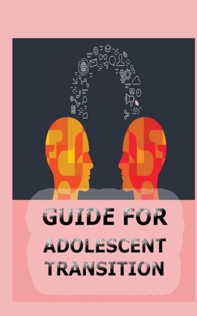 The Guide for Adolescent Transition Book