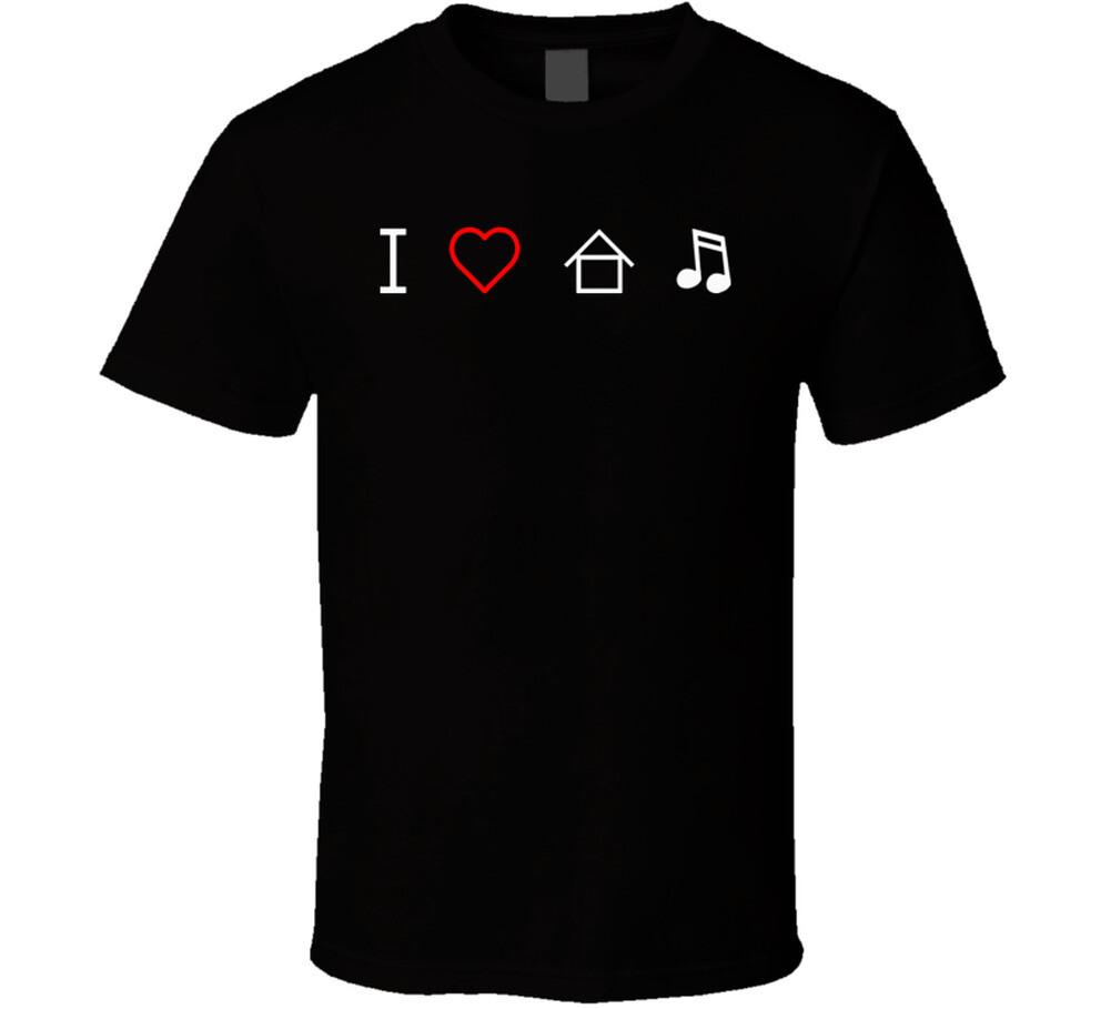 

I love House Music Funny T Shirt Mens Womens Tees Top 4XL