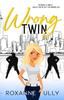 Kniha Wrong Twin : A Brother's Ex - Hockey Romantic Comedy