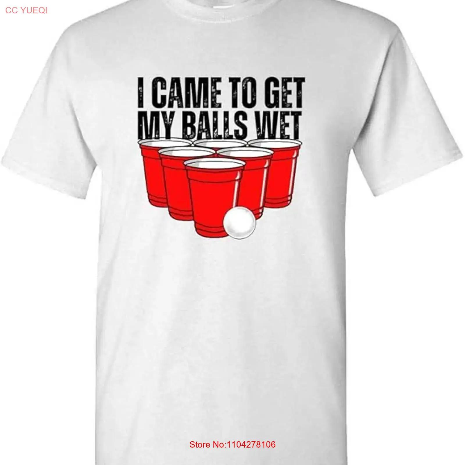 

Funny Beer Drinking Game T Shirt for Men I Came to Get My Balls Wet Crude vintage Washed Comfortable designer clothes Slightly 5XL різнокольоровий