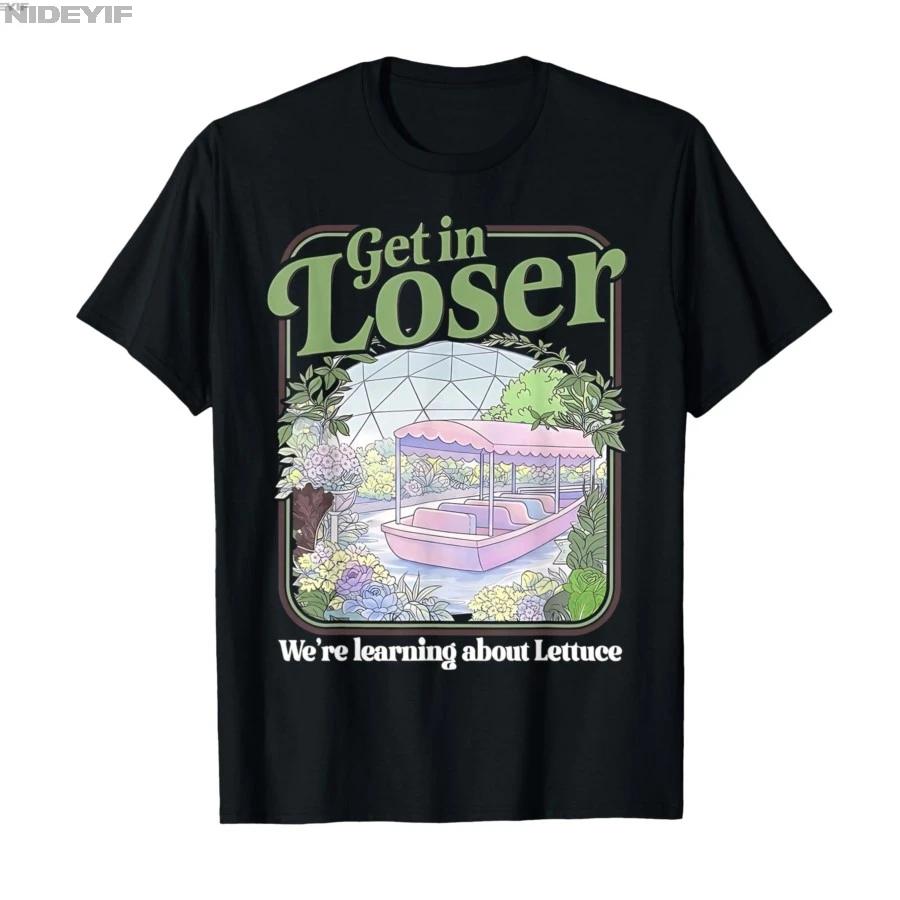 Get in Loser Were Gonna Learn About Lettuce Tshirt For Men Women 100 Cotton T Shirts Short Sleeve Tops 05012 S