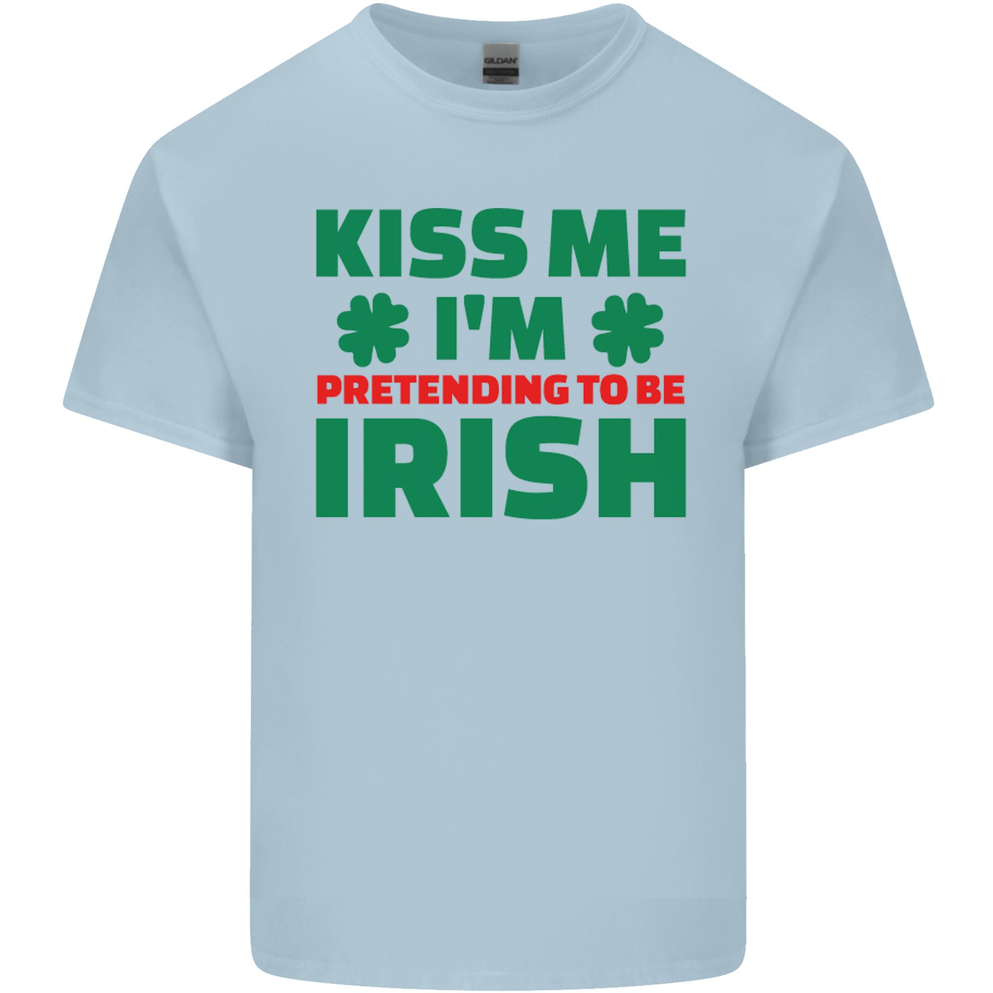 Kiss Me Im Pretending to Be Irish Unisexs Light Cotton TShirt S
