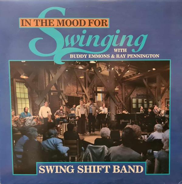 

Виниловая пластинка SWING SHIFT BAND BUDDY EMMONS RA In The Mood For Swinging SOR0015 Step One Record 1986 США Поп Б/у