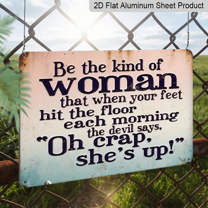 2D Flat, 12x8 Inch Retro Metal Sign with Empowering Humor - Vintage Aluminium Wall Art for Home, Porch & Garden Decor - Durable Indoor/Outdoor Metal