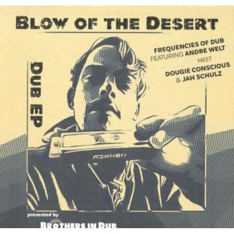 12inch Record FREQUENCIES OF DUB, ANDRE WELT / DO - Blow Of The Desert - Original Vinyl BID12001 Brothers In Dub 2023 Europe Reggae, Ska & Dub