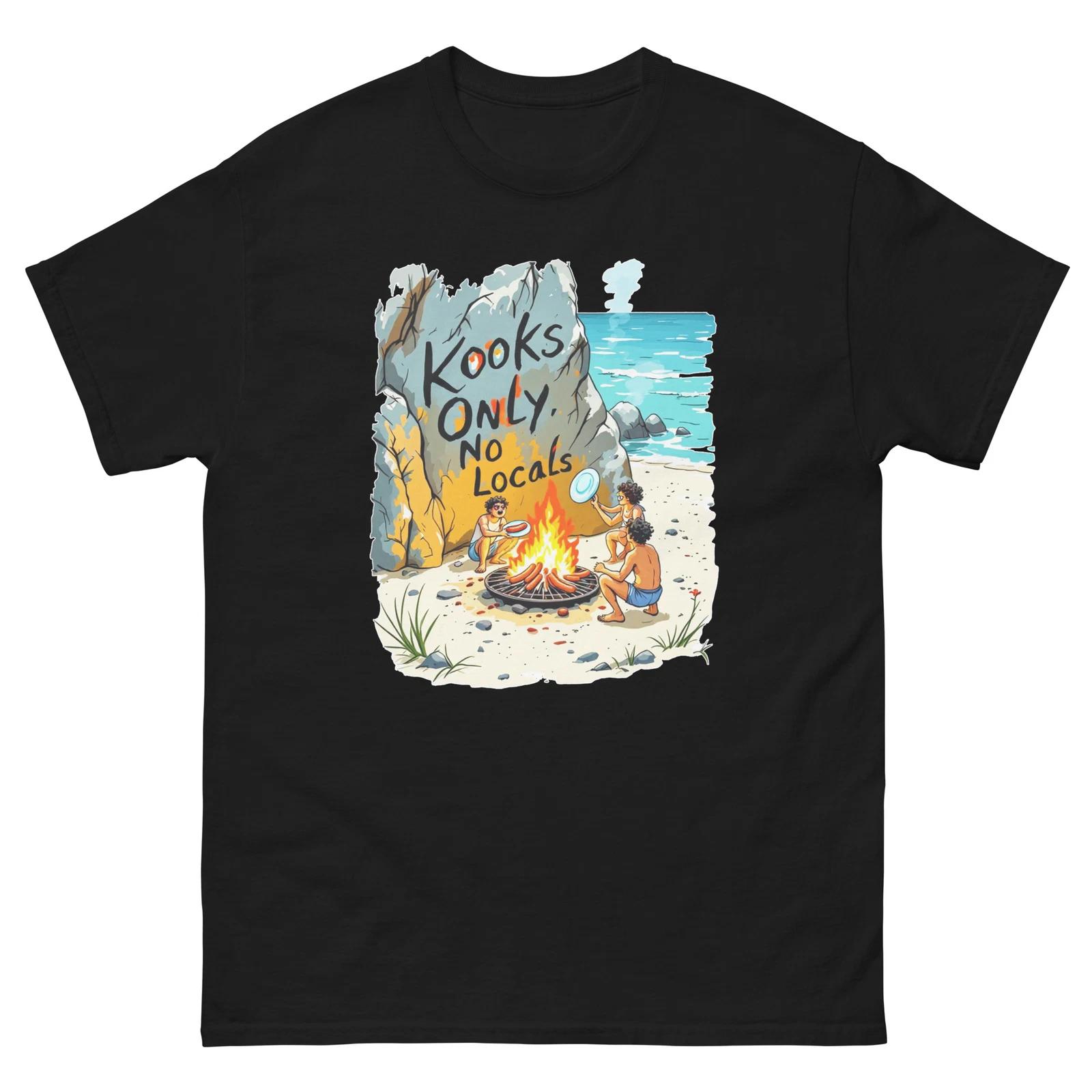 Kooks Only No Locals Campfire Funny T-Shirt S