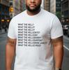 What The Hell What The Helly What The Helleonte Funny Shirt Sarcastic Tshirt Let Them