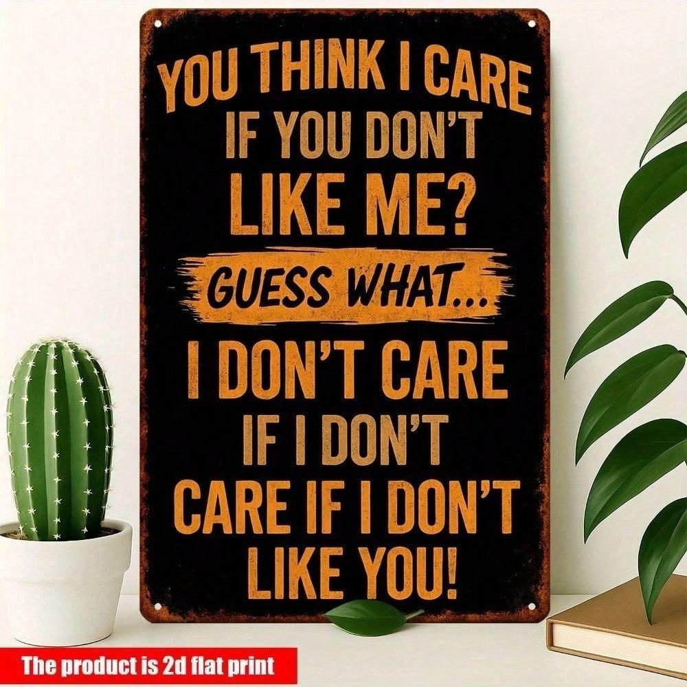 Metallposter Du denkst, es interessiert mich Sarkastisches Schild Retro Wandkunst für Garage