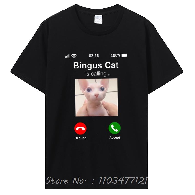 

Funny Bingus Cat Is Calling T Shirts Summer Style Graphic Cotton Streetwear Short Sleeve Birthday Gifts T-shirt Men Clothing 4XL