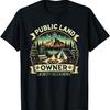 Public Land Owner Outdoor Camping T-Shirt