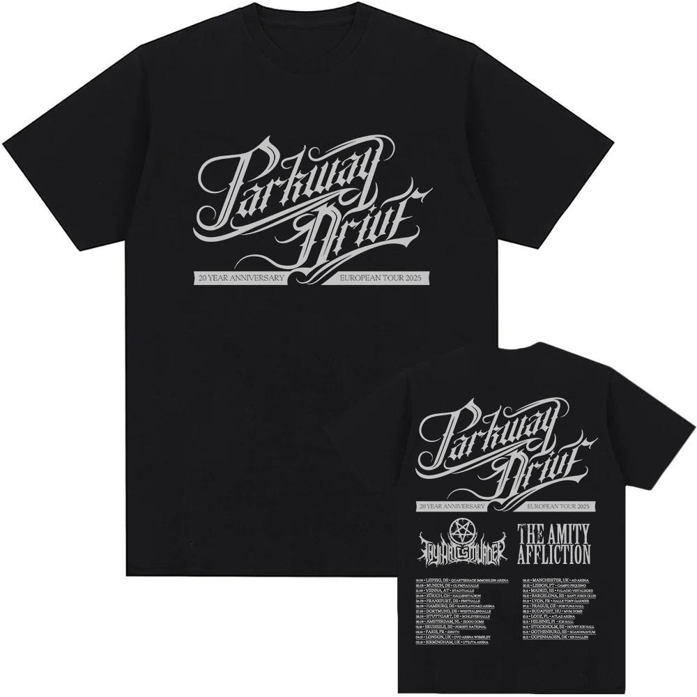 Parkway Drive 20 Year Anniversary European Tour 2025 T-shirt Cotton Short Sleeve Fashion Men Tshirts Unisex Streetwear Print Tee