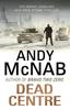 Dead Centre by Andy McNab Paperback Book 9780552161404