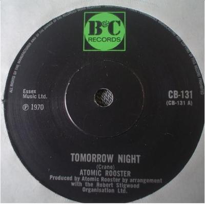 7inch Record ATOMIC ROOSTER Tomorrow Night CB131 B C Records 1970 UK Rock Used