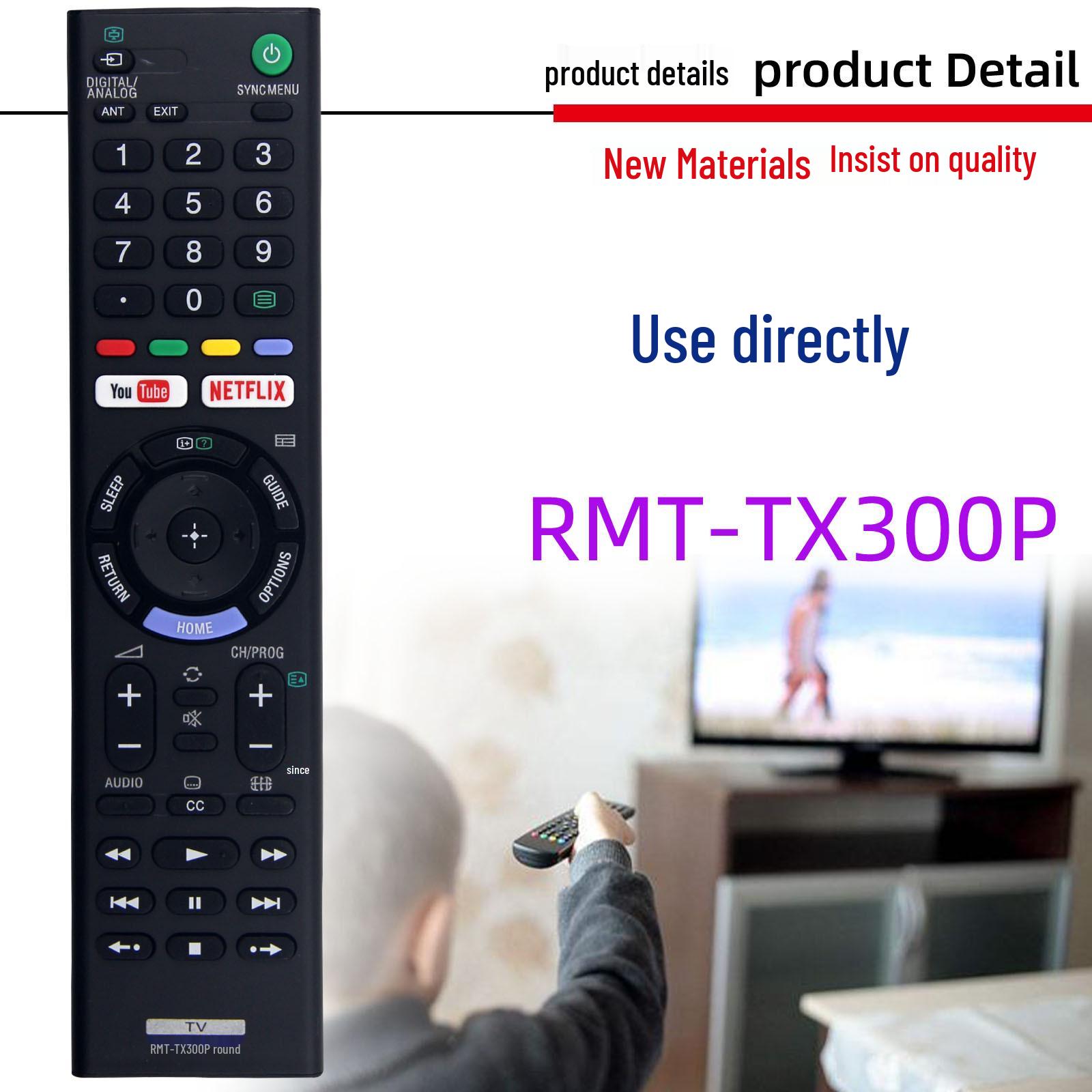 

Compatible Sony TV Remote Control RMT-TX300U/TX300E/TX300P/TX300B