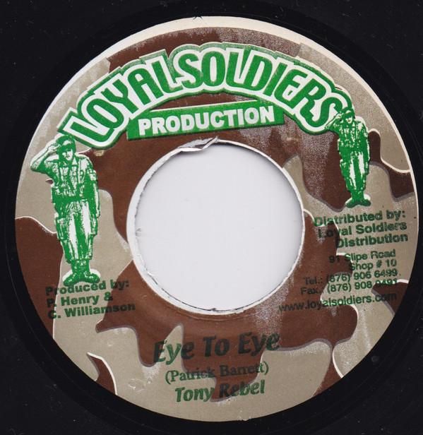 7inch Record TONY REBEL - Eye To Eye NONE Loyal Soldiers  2004 Jamaica Reggae, Ska & Dub Used