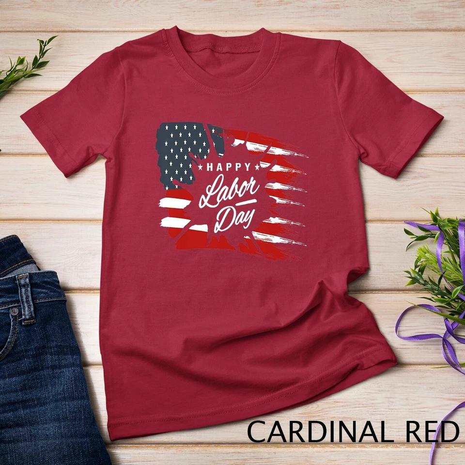 Happy Labor Day Tshirt American Flag Tee - T-Shirt Gift Unisex T-shirt 2 4XL