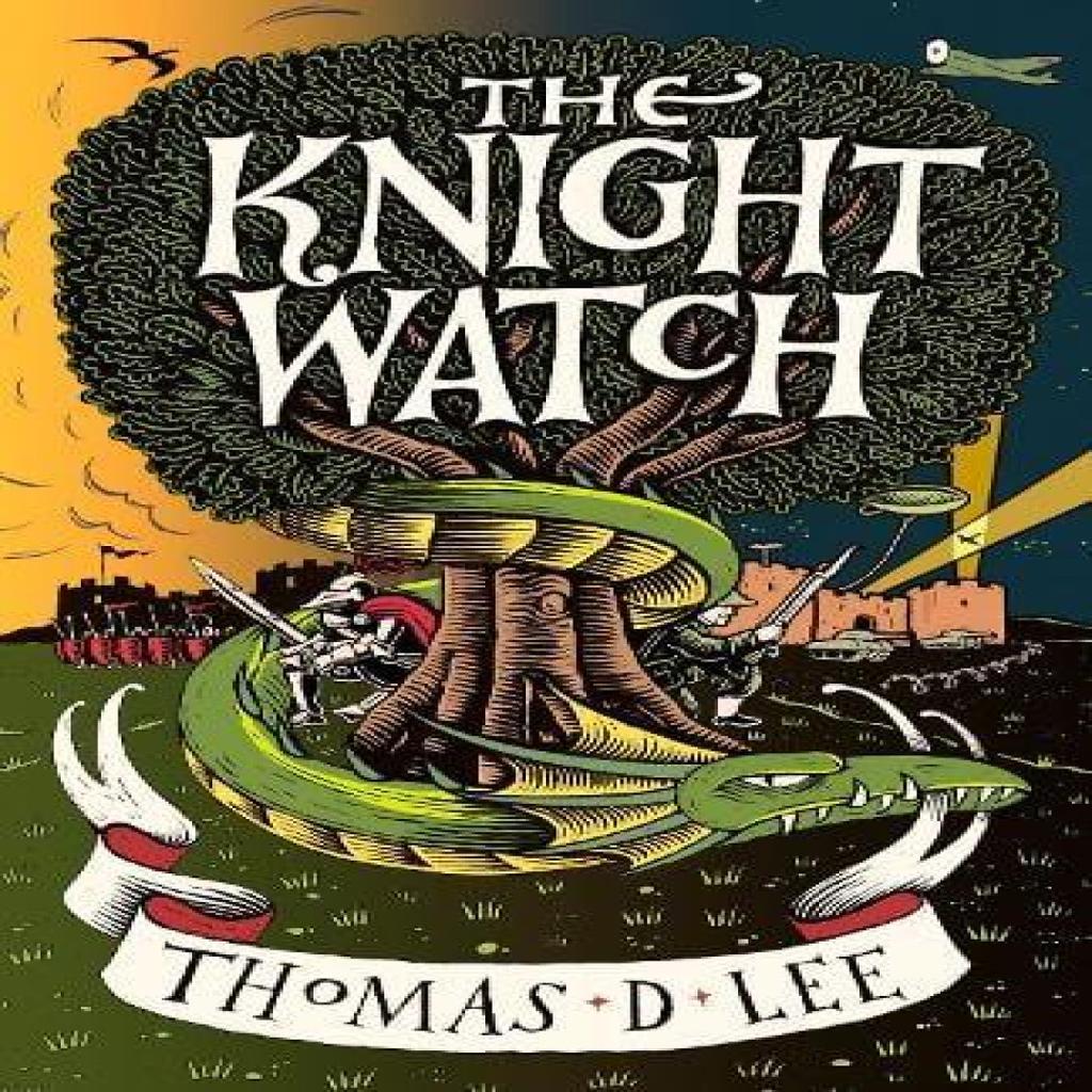 The Knight Watch by Thomas D. Lee Hardback Book 9780356518558