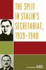 The The Split In Stalin's Secretariat, 1939-1948 Book