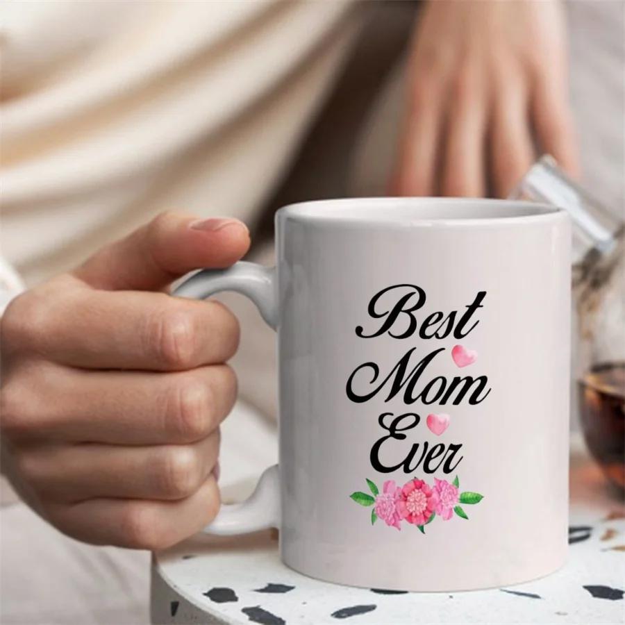 Best Mom Cup Ever, Mom Exclusive Gift, Birthday Gift, New Ceramic Coffee Cup Teacup 11oz White Mug
