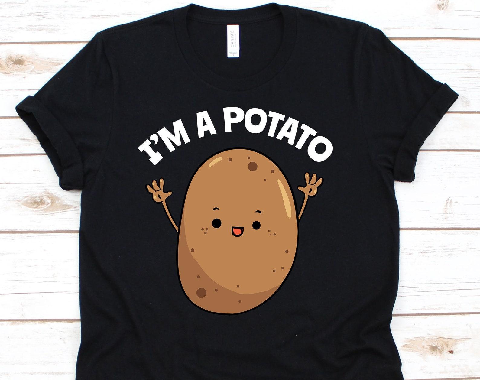 I m A Potato Shirt, Potato Shirt, Funny Potato Shirt, Potato Lover, Potato Gift, Potato Costume, Mashed Potatoes, Fries S