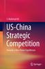 Kniha US-China Strategic Competition : Towards a New Power Equilibrium