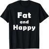 T-shirt Gras et Heureux