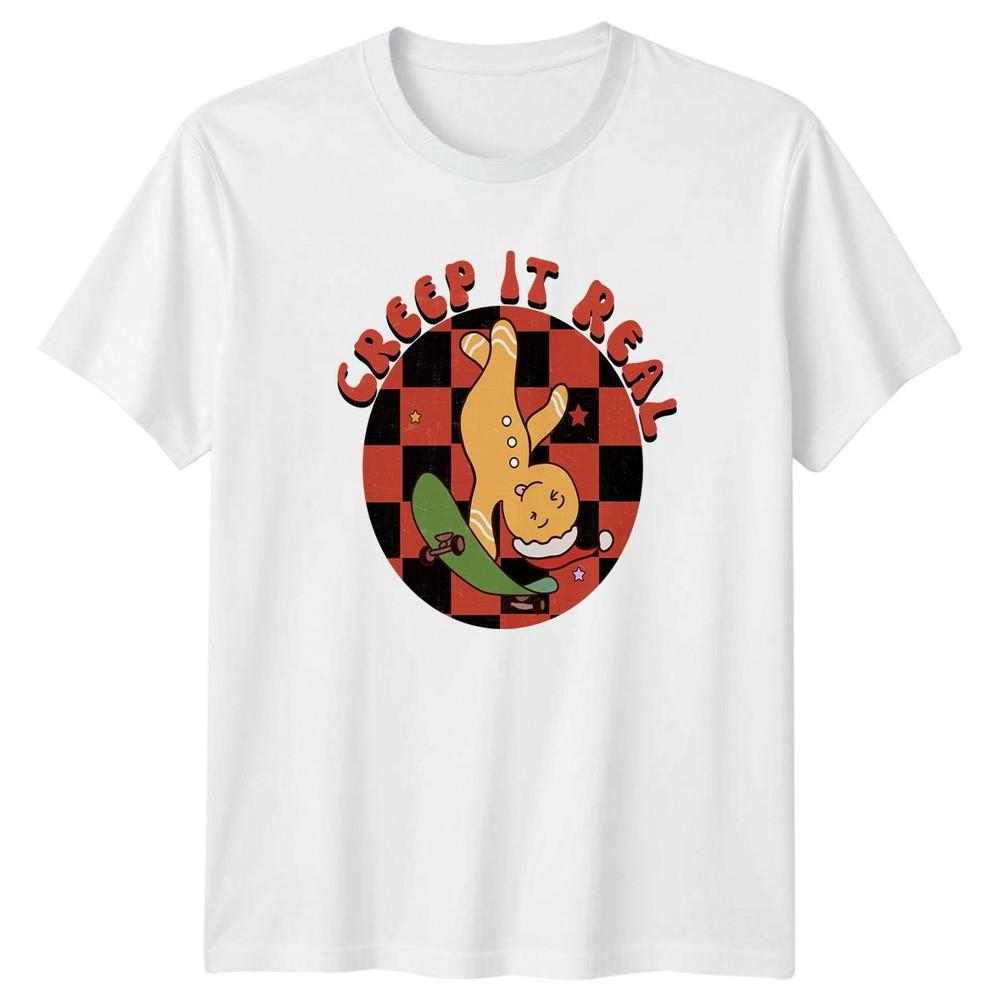 Creep It Real Gingerbread Skater Christmas Holiday Unisexs TShirt Unisexs Graphic S