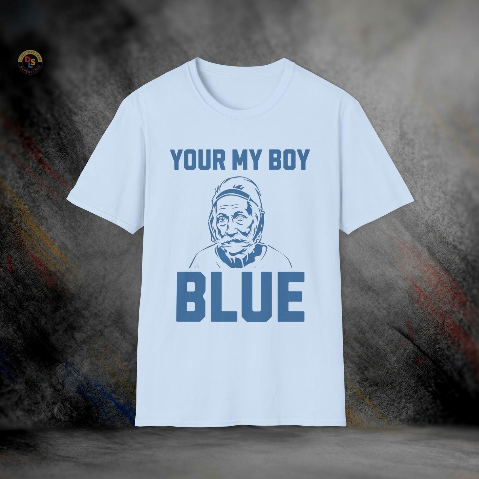 Your My Boy Blue Old School T-Shirt | Softstyle Tee M
