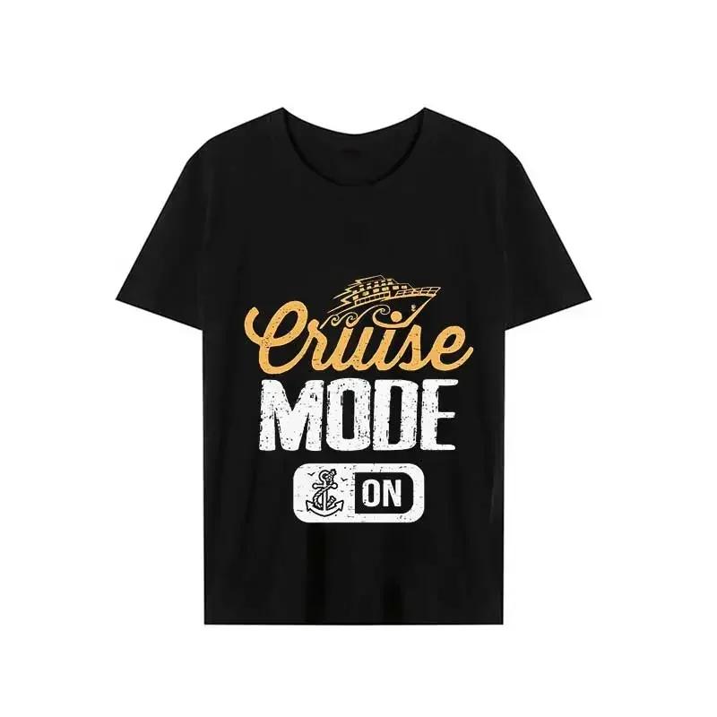 Men's Tshirt Fashion Vintage Cruise Mode On Graphic T Shirt Male O Neck T-shirt Oversized Tops Summer Unisex Women Clothing Tees