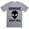 Alien Shirt Humans Aren't Real Tee Tshirt Science Outer Space Geek Nerd Ufo Tee Unisex T-Shirt
