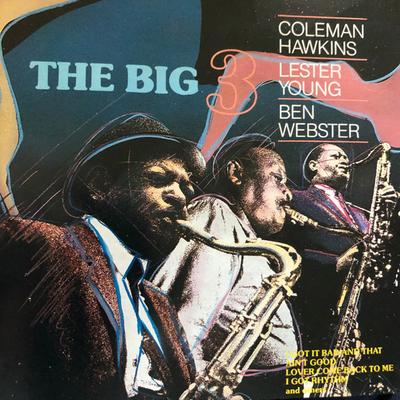 CD COLEMAN HAWKINS, LESTER YOUNG, BEN  - The Big Three AK40950 CBS Special Pro 1989 Japan Jazz Used