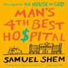 Mans 4th Best Hospital by Shem & Samuel & M.D. Paperback Book 9780593097786