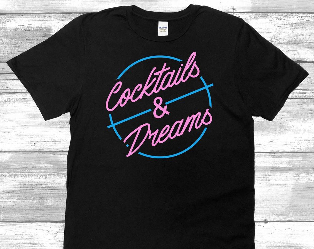 Cocktails And Dreams - Unisex T-Shirt 100% Cotton