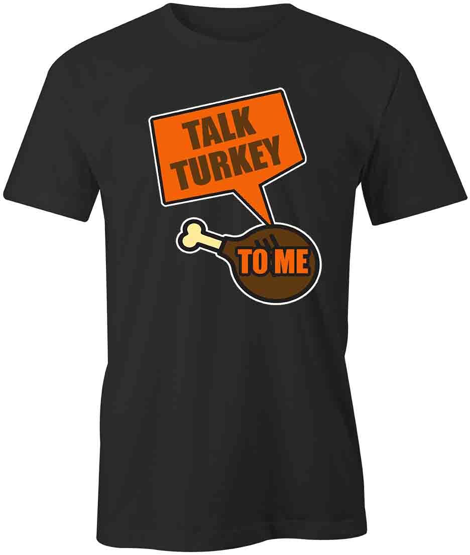 TALK TURKEY TShirt Tee Short-Sleeved Cotton CLOTHING THANKSGIVING S1BCA328 XXXXL
