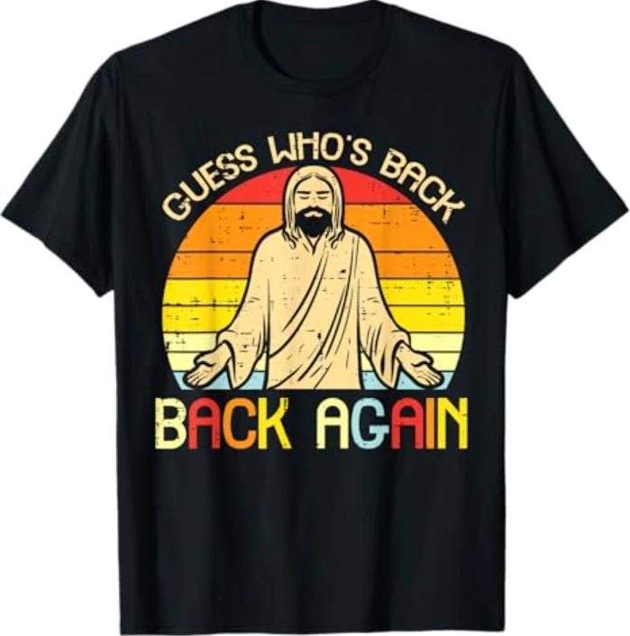 Easter Jesus Guess Whos Back Religious Christian T-Shirt S