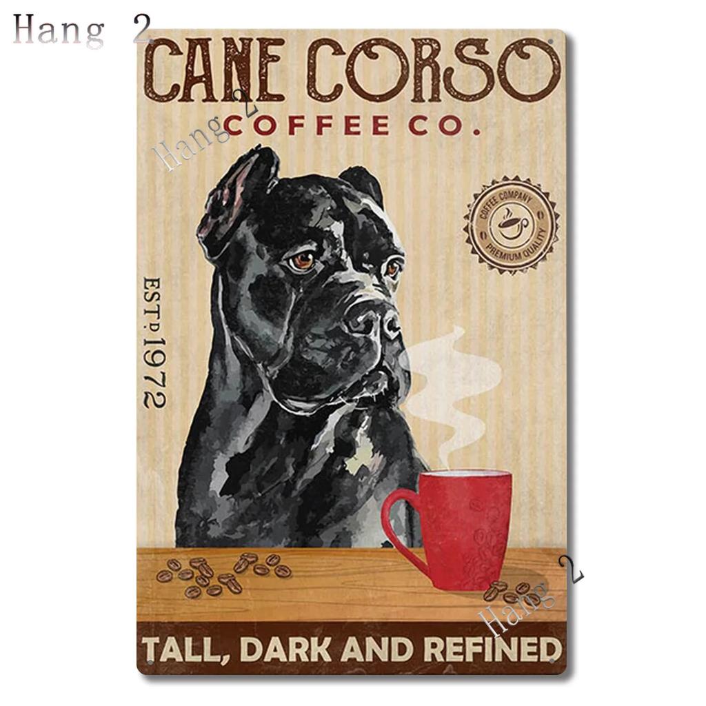 Amantes de Cães Cane Corso Pôster Personalizado do Ano Cão Cane Corso Companhia de Café Decoração de Casa Sinal de Metal para Banheiro Placa de Arte para Casa 8x12 Polegadas