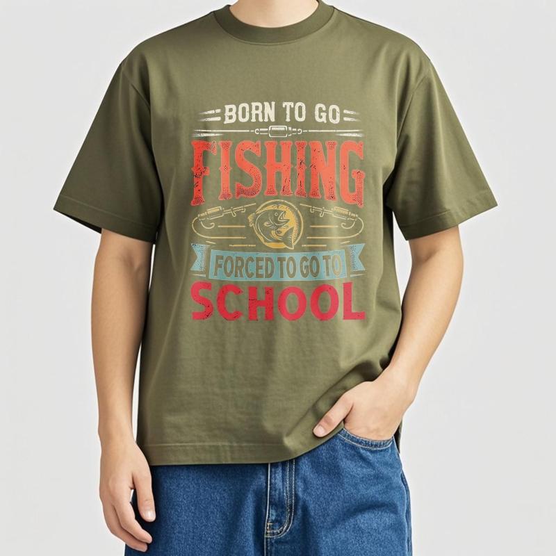 Vintage Summer Men T Shirt Born To Go Fishing Forced To Go To School Short Sleeve Workout Round Neck Teeshirt Men Cotton T Shirt