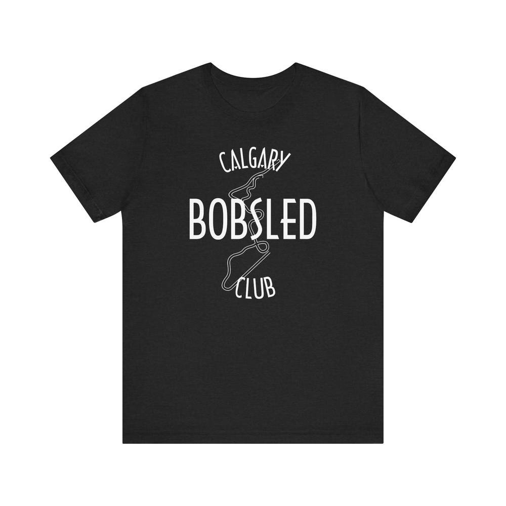 

Bobsled Club Calgary Canada T-Shirt, T-shirt Tee, Shirt, Top, Unisex Apparel, Short S